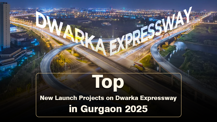 Top New Launch Projects on Dwarka Expressway, Gurgaon (2026)