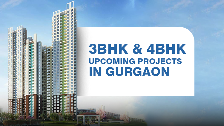 3BHK & 4BHK Upcoming Projects in Gurgaon