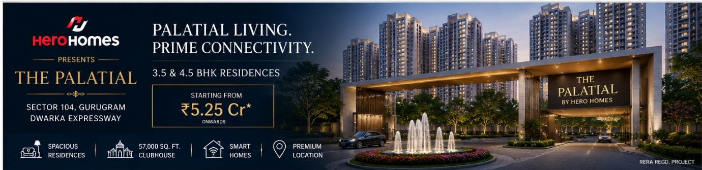 Hero Homes Dwarka Expressway 2026: Is The Palatial Sector 104 Worth ₹5.25 Crore?